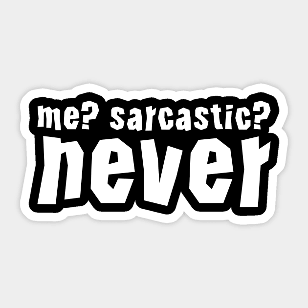 me ? sarcastic ? never funny ironic saying Sticker by star trek fanart and more